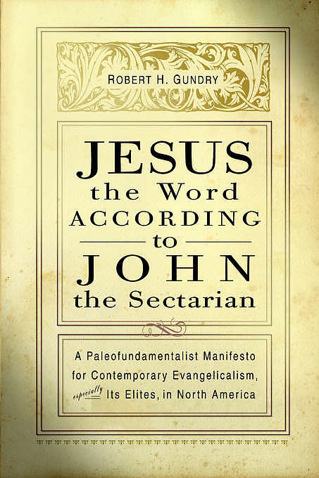 JESUS THE WORD ACCORDING TO JOHN THE SECTARIAN