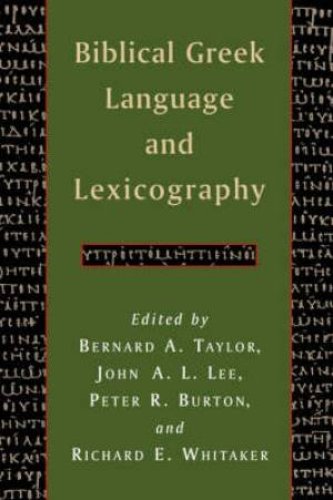 Biblical Greek Language and Lexicography: Essays in Honor of Frederick W. Danker