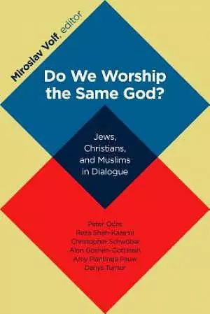 Do We Worship the Same God?