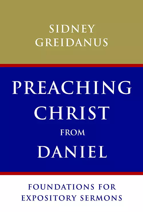 Preaching Christ from Daniel