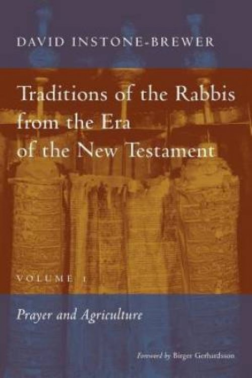 Traditions of the Rabbis from the Era of the New Testament, volume 1: Prayer and Agriculture