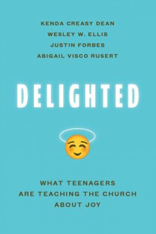 Delighted: What Teenagers Are Teaching the Church about Joy