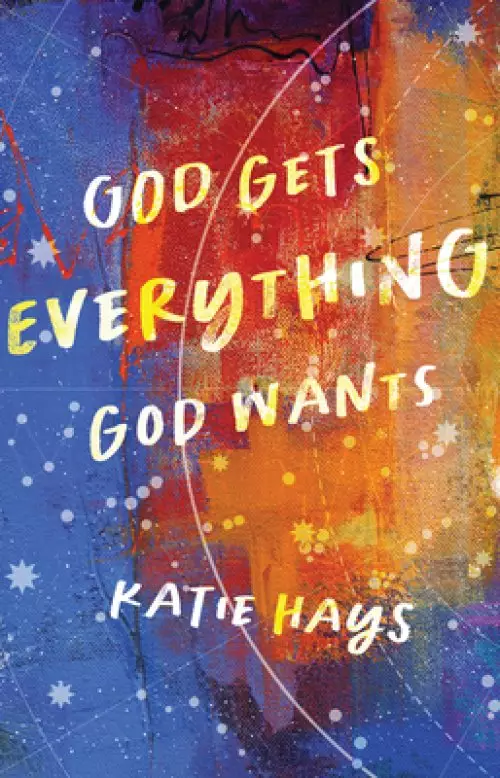 God Gets Everything God Wants