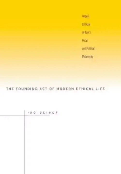 The Founding Act of Modern Ethical Life