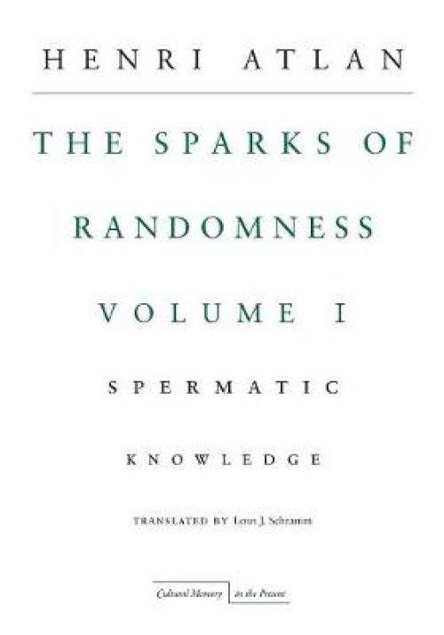 The Sparks of Randomness, Volume 1: Spermatic Knowledge