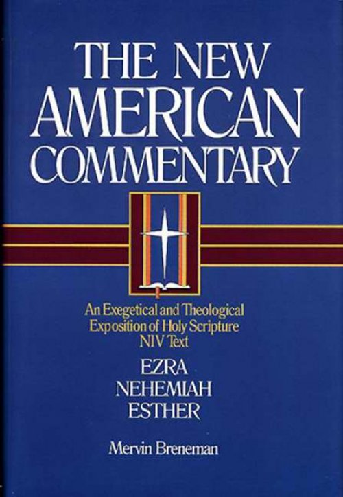 Ezra, Nehemiah, Esther : Vol 10  : New American Commentary