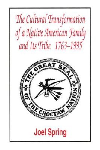 The Cultural Transformation of A Native American Family and Its Tribe 1763-1995: A Basket of Apples