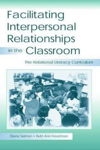 Facilitating Interpersonal Relationships in the Classroom: The Relational Literacy Curriculum