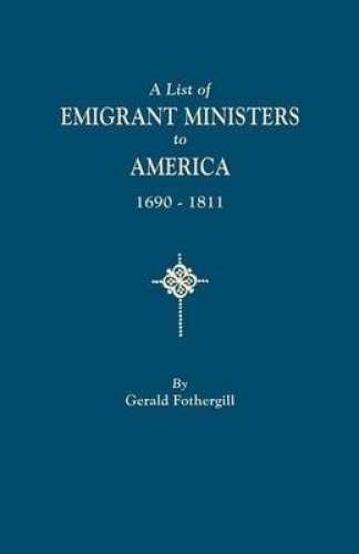 List of Emigrant Ministers to America, 1690-1811