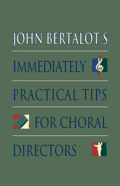 Immediately Practical Tips for Choral Directors