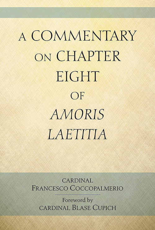 A Commentary on Chapter 8 of Amoris Laetitia