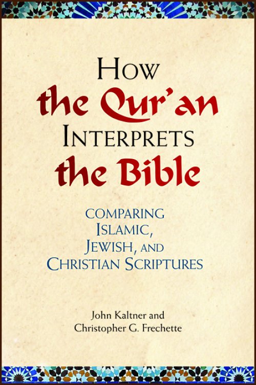 How the Qu'ran Interprets the Bible