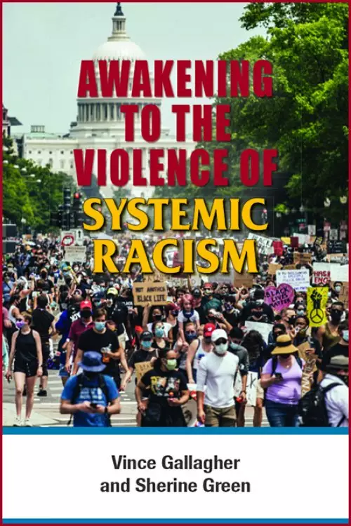 Awakening to the Violence of Systemic Racism