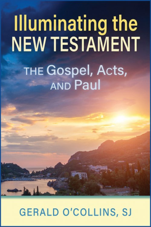 Illuminating the New Testament: The Gospels, Acts, and Paul