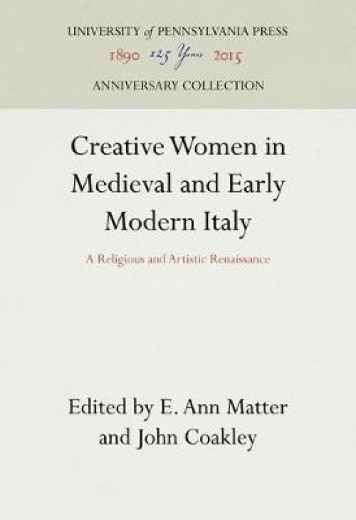 Creative Women in Medieval and Early Modern Italy