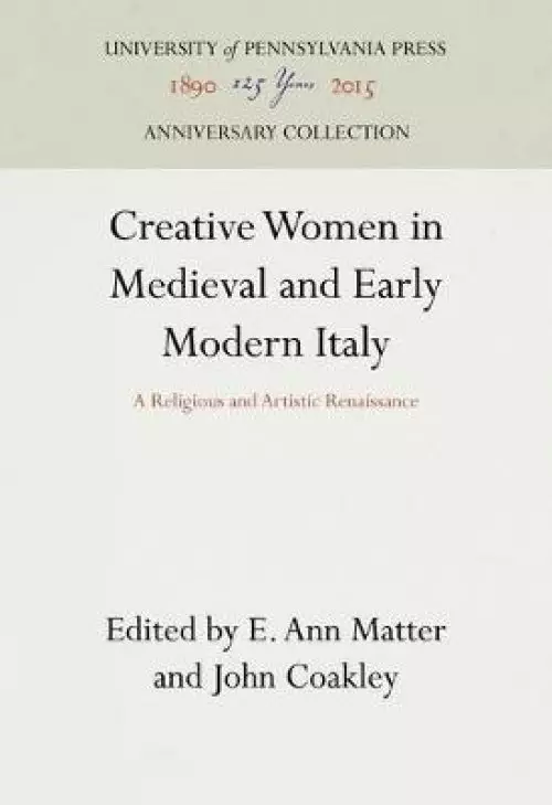 Creative Women in Medieval and Early Modern Italy