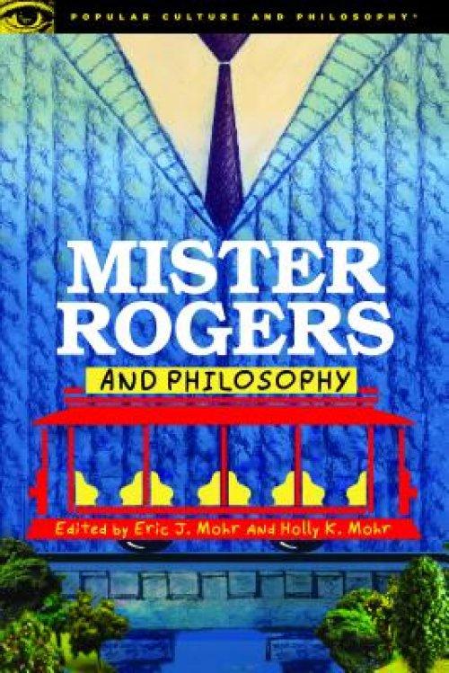 Mister Rogers and Philosophy