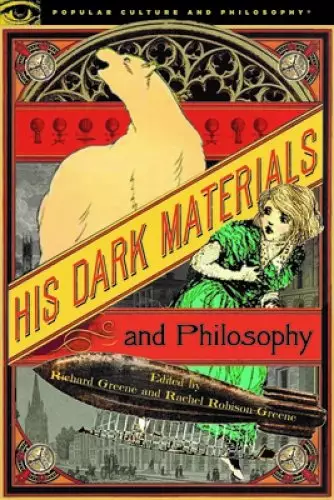 His Dark Materials and Philosophy