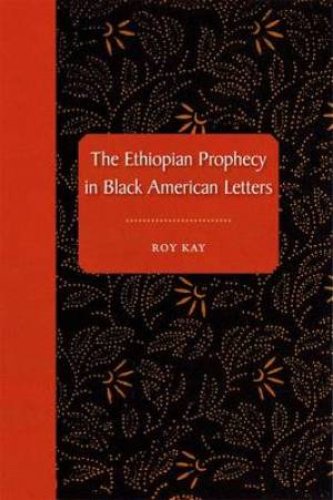 The Ethiopian Prophecy in Black American Letters