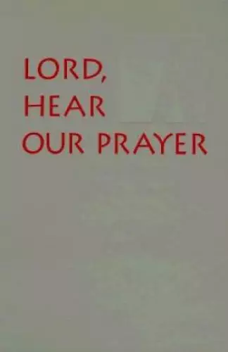 Lord, Hear Our Prayer