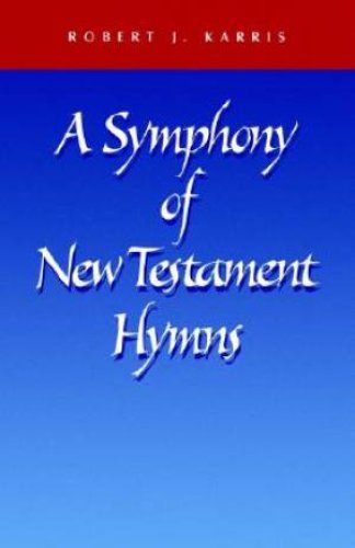 A Symphony of New Testament Hymns