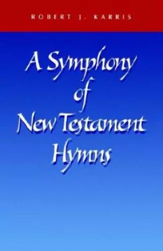 A Symphony of New Testament Hymns