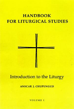 Handbook for Liturgical Studies Introduction to the Liturgy