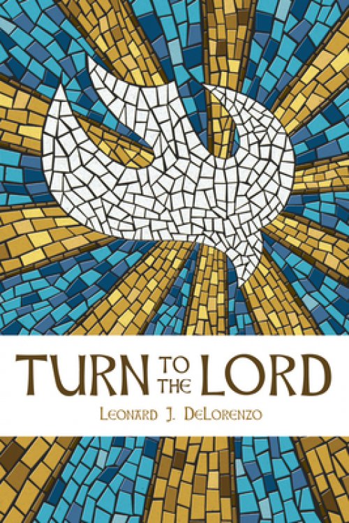 Turn to the Lord: Forming Disciples for Lifelong Conversion