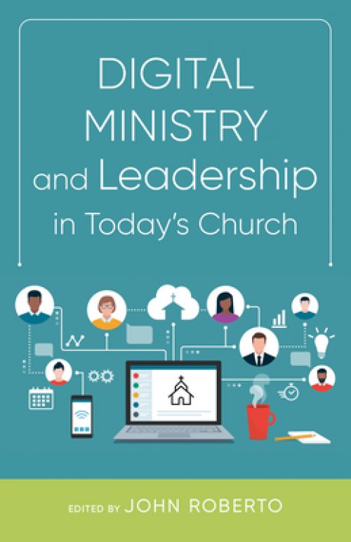 Digital Ministry and Leadership in Today's Church