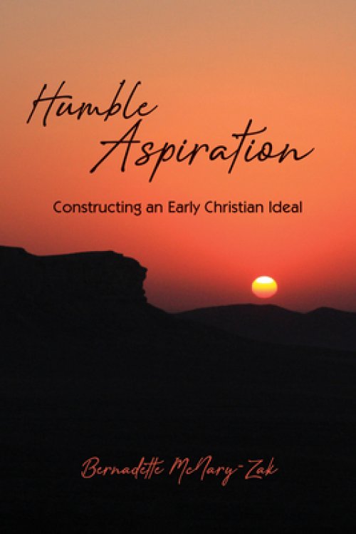 Humble Aspiration: Constructing an Early Christian Ideal