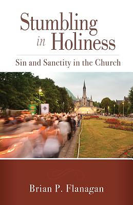 Stumbling in Holiness: Sin and Sanctity in the Church