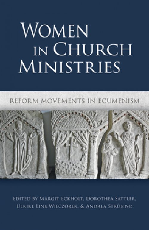 Women in Church Ministries: Reform Movements in Ecumenism