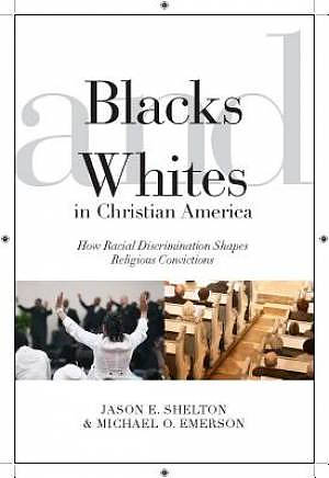 Blacks and Whites in Christian America