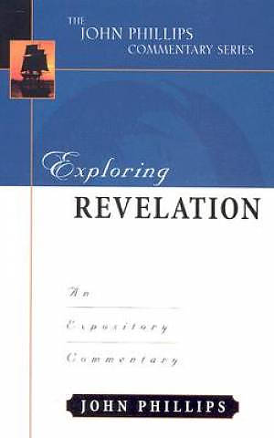 Revelations : John Phillips Commentary Series