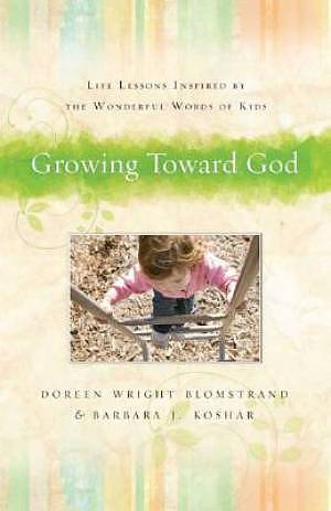 Growing Toward God