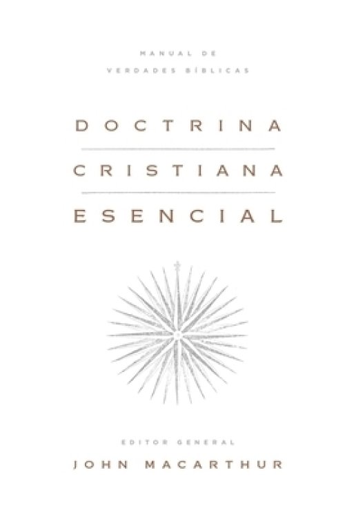 Doctrina Cristiana Esencial: Manual de Verdades B