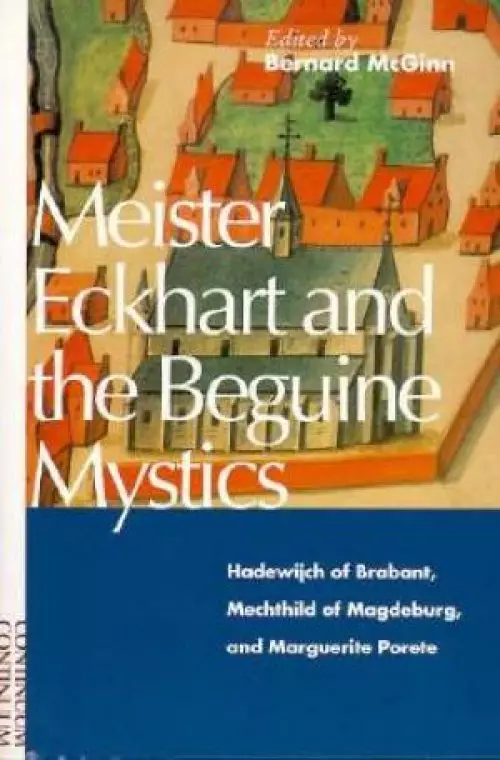 Meister Eckhart and Beguine Mystics