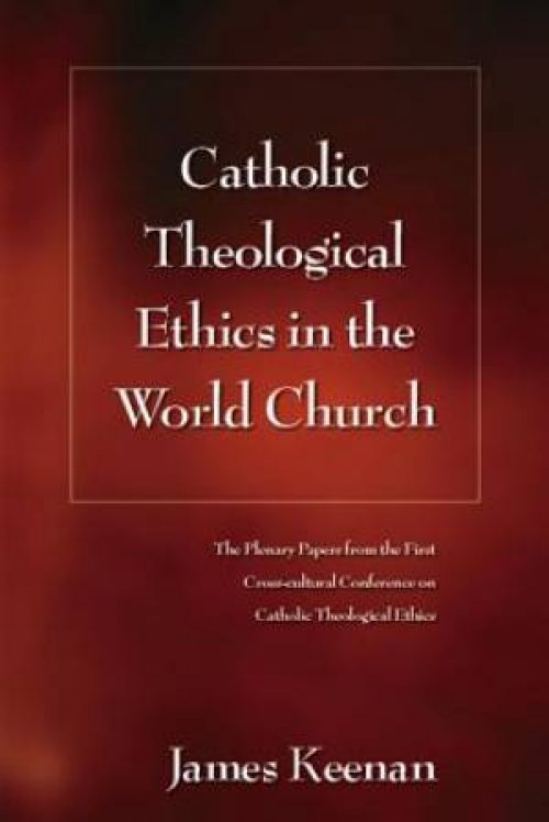 Catholic Theological Ethics in the World Church