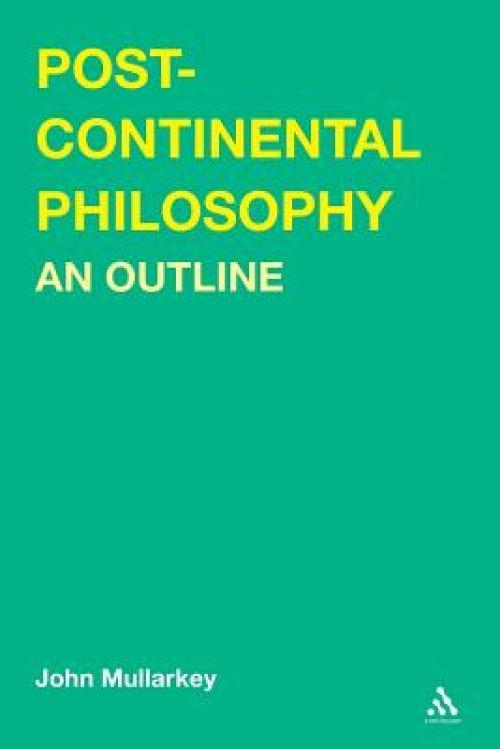 Post-Continental Philosophy: An Outline