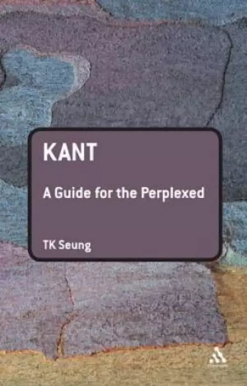 Kant: A Guide for the Perplexed