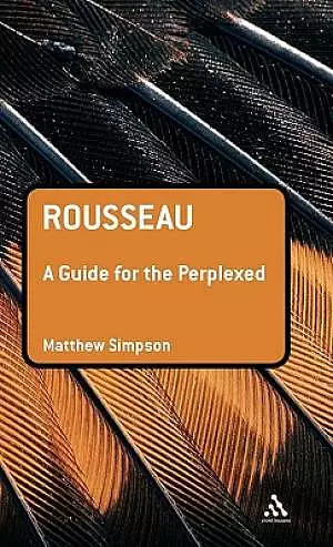 Rousseau: A Guide for the Perplexed