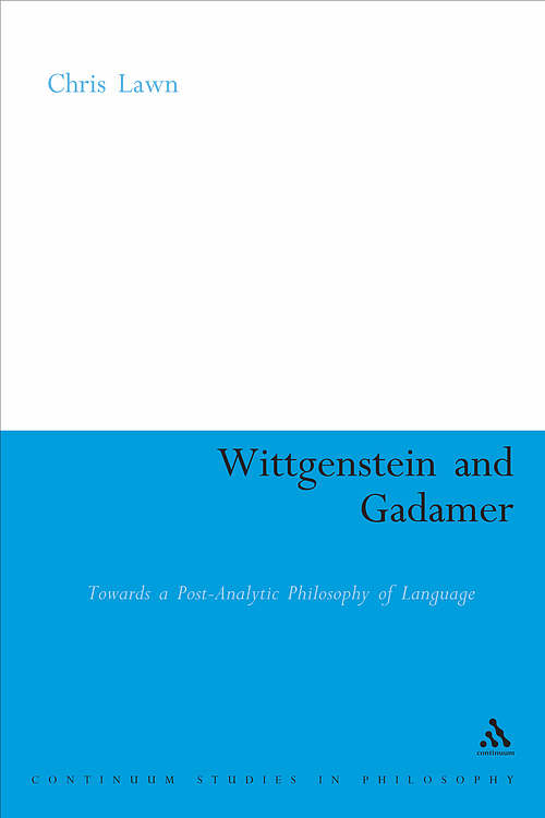 Wittgenstein and Gadamer