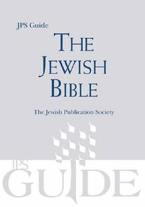 The Jewish Bible: A JPS Guide