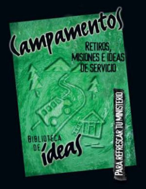 Campamentos, Retiros, Misiones E Ideas De Servicio