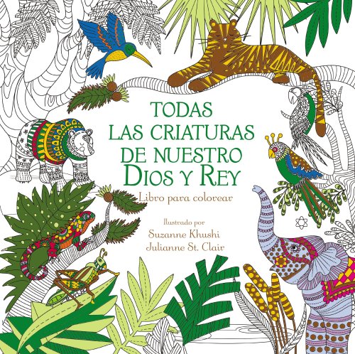 Todas las criaturas de nuestro Dios y Rey