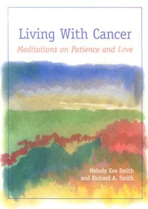 Living with Cancer: Meditations on Patience and Love