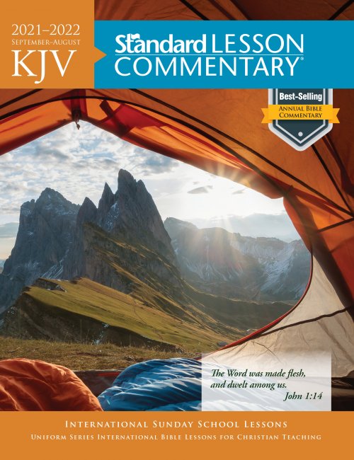 KJV Standard Lesson Commentary® 2021-2022