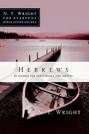 Hebrews : 13 Studies For Individuals And Groups