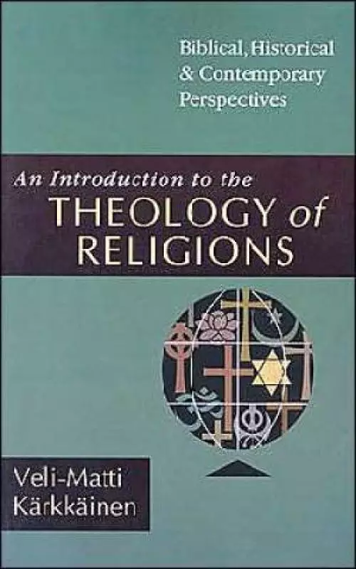 Introduction To The Theology Of Religions, An