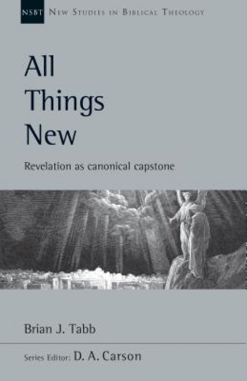 All Things New: Revelation as Canonical Capstone Volume 48